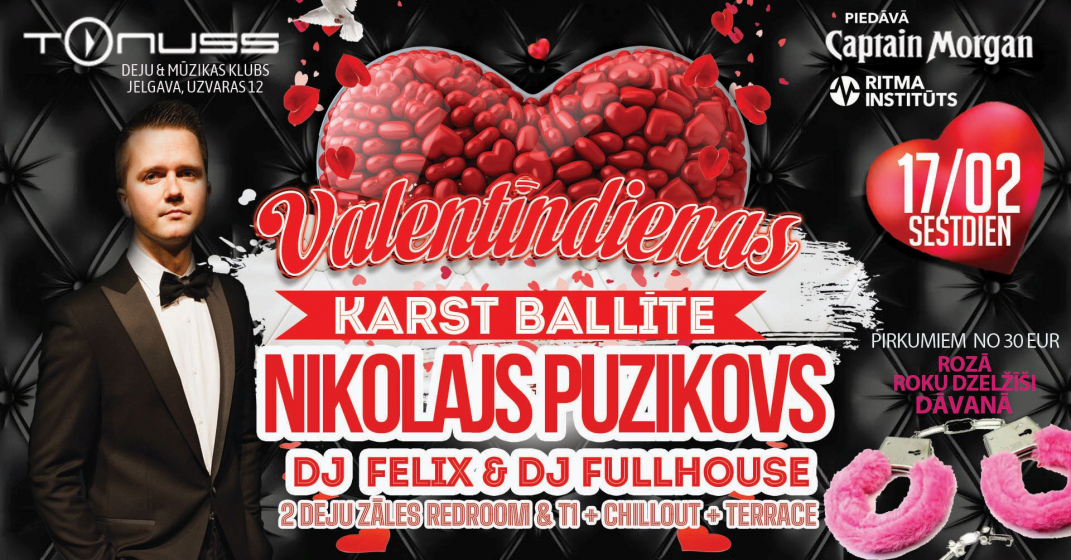 Valentine's balle ar Nikolaju Puzikovu un DJ Felix klubā Tonuss